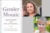 Two headshots of women and the cover of "Gender Mosaic"