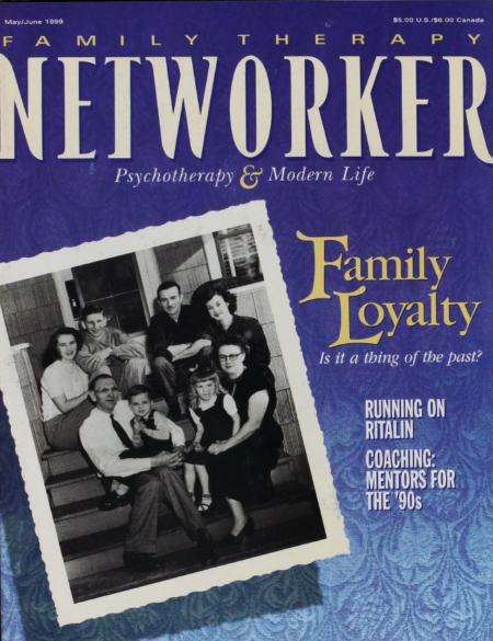 Family Therapy Networker: May/June 1999