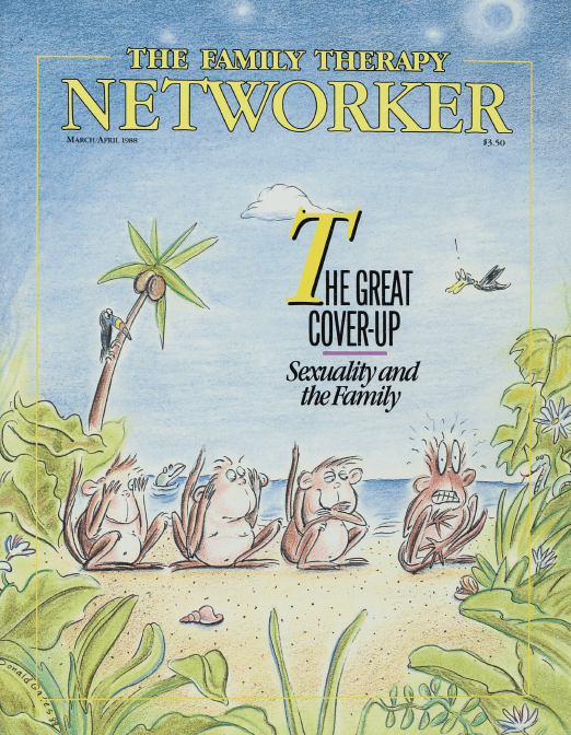Family Therapy Networker: March/April 1988