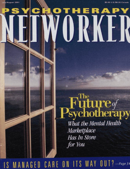 Psychotherapy Networker: July/August 2001