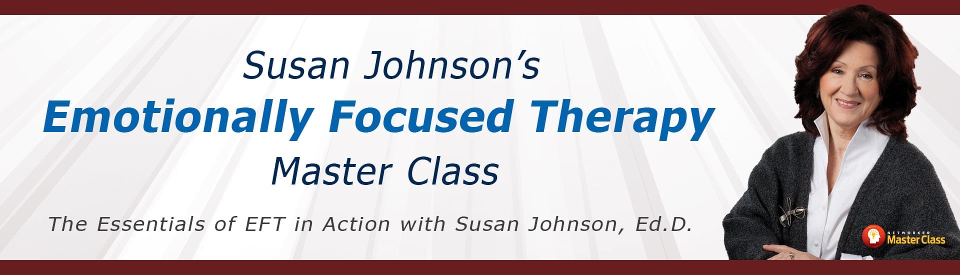 Susan Johnson's Emotionally Focused Therapy Master Class