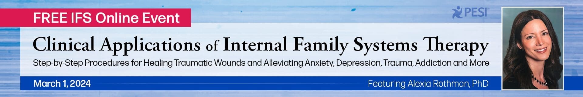 Clinical Applications of Internal Family Systems Therapy: Step-by-Step Procedures for Healing Traumatic Wounds and Alleviating Anxiety, Depression, Trauma, Addiction and More