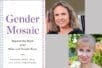 Two headshots of women and the cover of "Gender Mosaic"