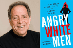 Michael Kimmel: Angry White Men