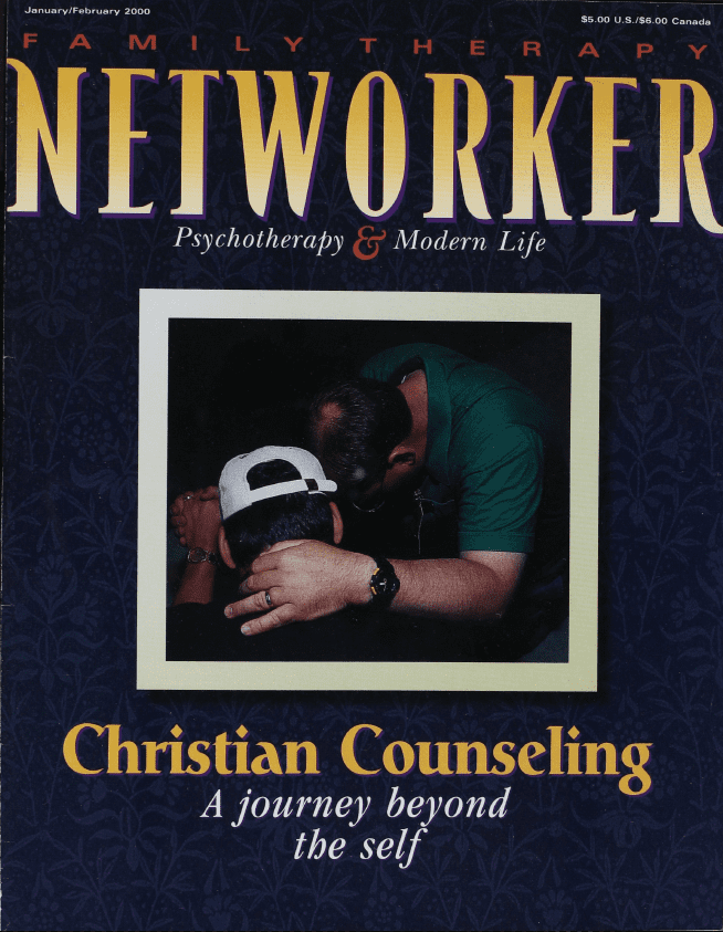 Family Therapy Networker: January/February 2000