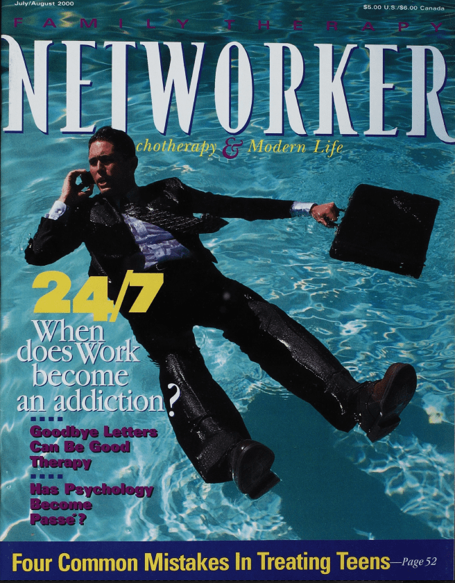 Family Therapy Networker: July/August 2000