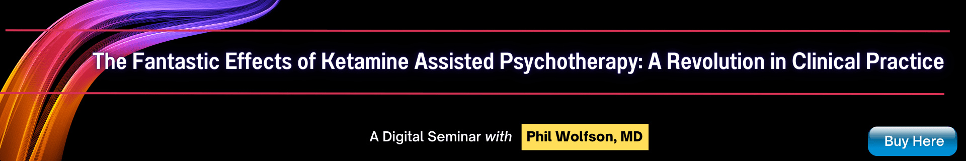 The Fantastic Effects of Ketamine Assisted Psychotherapy digital seminar - Buy Now