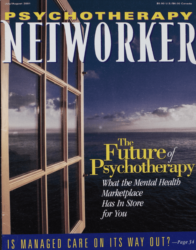 Psychotherapy Networker: July/August 2001