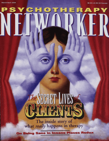 Psychotherapy Networker: March/April 2004