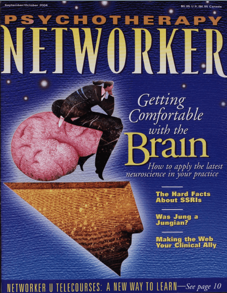 Psychotherapy Networker: September/October 2004