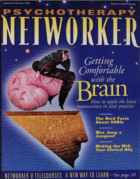 Psychotherapy Networker: September/October 2004