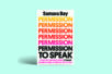 Permission to Speak: How to Change What Power Sounds Like, Starting with You