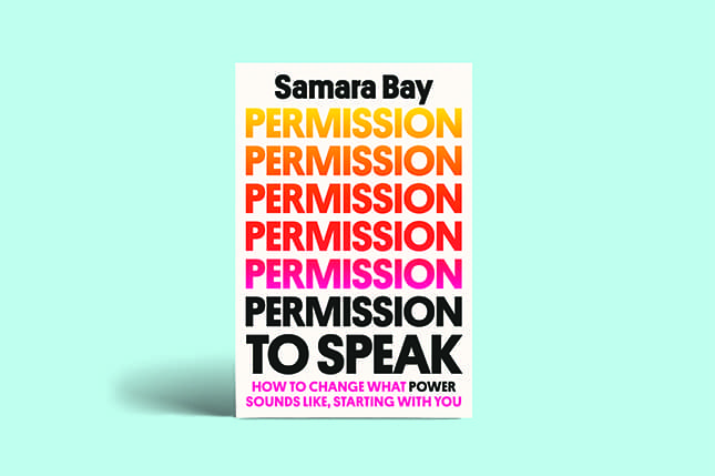 Permission to Speak: How to Change What Power Sounds Like, Starting with You