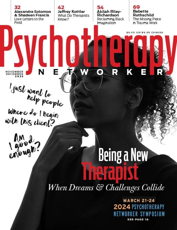 Magazine Issues Archive Psychotherapy Networker