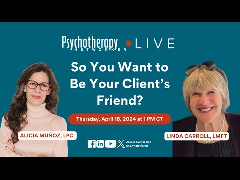 So You Want to Be Your Client's Friend