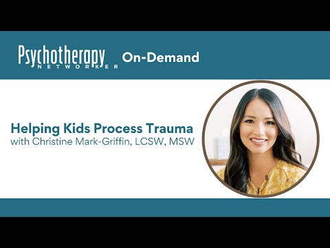 Helping Kids Process Trauma with Christine Mark-Griffin