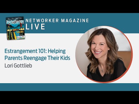 Estrangement 101: Helping Parents Reengage Their Kids