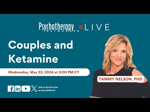 Tammy Nelson Discusses Couple and Ketamine